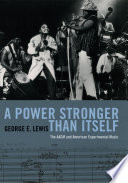 A power stronger than itself the AACM and American experimental music /