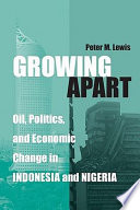 Growing apart oil, politics, and economic change in Indonesia and Nigeria /