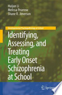 Identifying, Assessing, and Treating Early Onset Schizophrenia at School