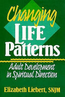 Changing life patterns : adult development in spiritual direction /
