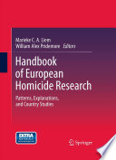 Handbook of European Homicide Research Patterns, Explanations, and Country Studies /