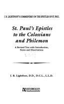 St. Paul's epistle to the Philippians : A Revised text with introduction, notes and dissertations /