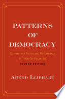 Patterns of democracy government forms and performance in thirty-six countries /
