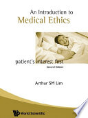An introduction to medical ethics patient's interest first /