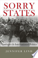 Sorry states apologies in international politics /