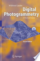 Digital Photogrammetry A Practical Course /