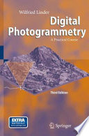 Digital Photogrammetry A Practical Course /