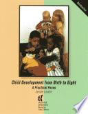 Child development from birth to eight a practical focus /