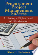 Procurement project management success : achieving a higher level of effectiveness /