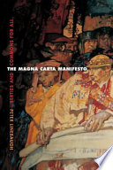 The Magna Carta manifesto the struggle to reclaim liberties and commons for all /