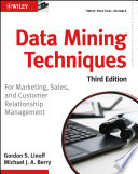 Data mining techniques for marketing, sales, and customer relationship management /