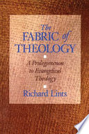 The Fabric of theology : a prolegomenon to evangelical theology /