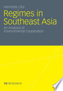 Regimes in Southeast Asia An Analysis of Environmental Cooperation /
