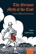 The German myth of the East 1800 to the present /