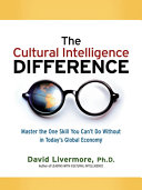 The cultural intelligence difference : master the one skill you can't do without in today's global economy /