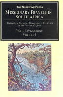 Missionary travels and researches in South Africa including a sketch of sixteen years' residence in the interior of Africa ... /