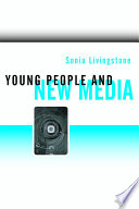 Young people and new media childhood and the changing media environment /