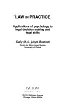 Law in practice : applications of psychology to legal decision making and legal skills /