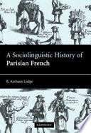 A sociolinguistic history of Parisian French