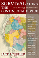 Survival along the Continental Divide an anthology of interviews /