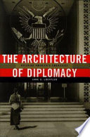 The architecture of diplomacy building America's embassies /