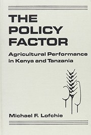 The policy factor : agricultural performance in Kenya and Tanzania /