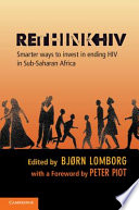 RethinkHIV smarter ways to invest in ending HIV in Sub-Saharan Africa /