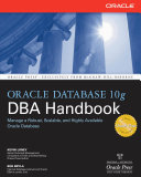 Oracle database 10g DBA handbook /