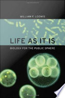 Life as it is biology for the public sphere /