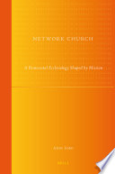 Network church a Pentecostal ecclesiology shaped by mission /