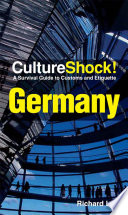 Germany a survival guide to customs and etiquette /