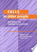 Falls in older people risk factors and strategies for prevention /