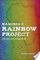 Namibia's rainbow project : gay rights in an african nation /