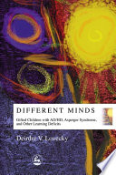 Different minds gifted children with AD/HD, Asperger syndrome, and other learning deficits /