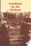 Frankfurt on the Hudson the German-Jewish community of Washington Heights, 1933-1983, its structure and culture /