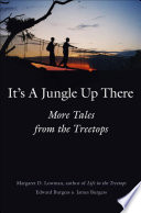 It's a jungle up there more tales from the treetops /