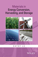 Materials in energy conversion, harvesting, and storage /