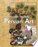 The lost treasure Persian art /
