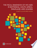 The fiscal dimensions of HIV/AIDS in Botswana, South Africa, Swaziland, and Uganda