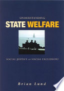 Understanding state welfare social justice or social exclusion? /