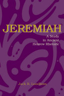 Jeremiah a study in ancient Hebrew rhetoric /