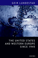The United States and Western Europe since 1945 from "empire" by invitation to transatlantic drift /