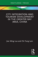 City integration and tourism development in the Greater Bay Area, China /