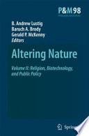 Altering Nature Volume Two: Religion, Biotechnology, and Public Policy /