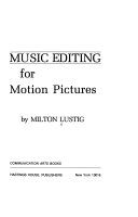 Music editing for motion pictures /