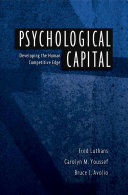 Psychological capital developing the human competitive edge /