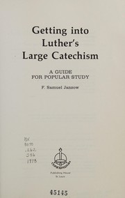 Getting into Luther's Large catechism : a guide for popular study /