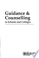 Guidance and counselling : for schools and colleges /