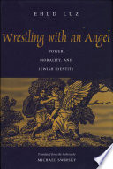 Wrestling with an angel power, morality, and jewish identity /