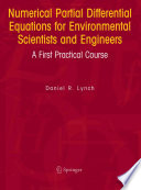Numerical Partial Differential Equations for Environmental Scientists and Engineers A First Practical Course /
